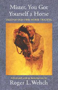 【预售】Mister, You Got Yourself a Horse: Tales of Old-Time