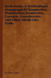 【预售】Bush-Fruits; A Horticultural Monograph of