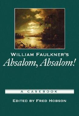 【预售】William Faulkner's Absalom, Absalom!: A Casebook