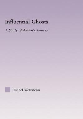 【预售】Influential Ghosts: A Study of Auden's Sources