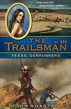 【预售】The Trailsman #355: Texas Gunrunners