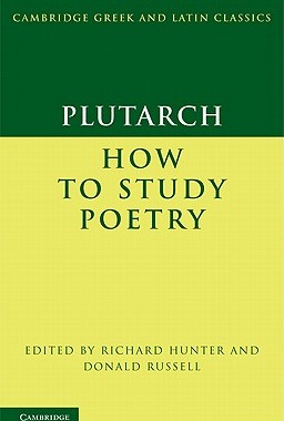 预订 【】Plutarch: How to Study Poetry (de Audiendis Poetis)