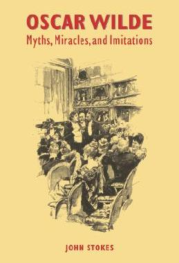 【预售】Oscar Wilde: Myths, Miracles and Imitations