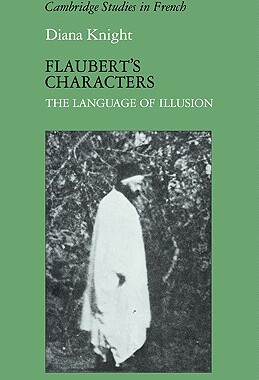【预售】Flaubert's Characters: The Language of Illusion
