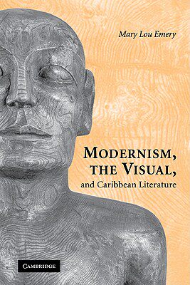 【预售】Modernism, the Visual, and Caribbean Literature
