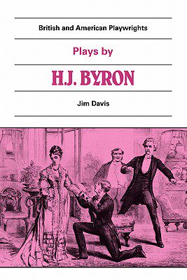 【预售】Plays by H. J. Byron: The Babes in the Wood, the