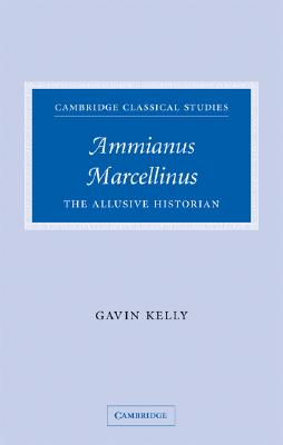【预售】Ammianus Marcellinus: The Allusive Historian