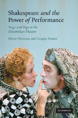 【预售】Shakespeare and the Power of Performance: Stage and