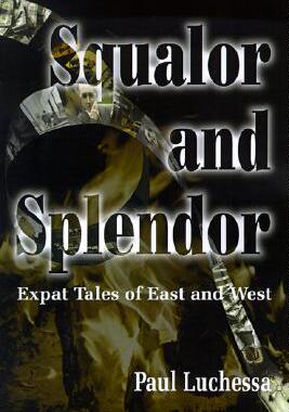 【预售】Squalor and Splendor: Expat Tales of East and West