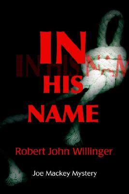【预售】In His Name: Joe Mackey Mystery