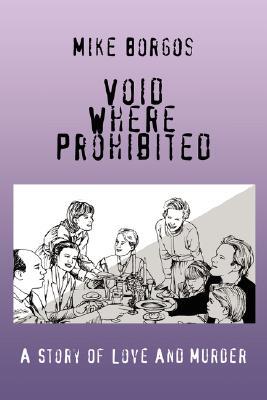 【预售】Void Where Prohibited: A Story of Love and Murder