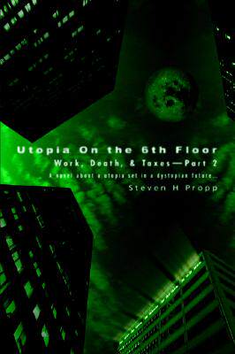 【预售】Utopia on the 6th Floor: Work, Death, & Taxes-Part