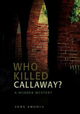 【预售】Who Killed Callaway?: A Murder Mystery