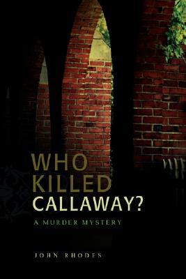 【预售】Who Killed Callaway?: A Murder Mystery