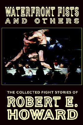 【预售】Waterfront Fists and Others: The Collected Fight