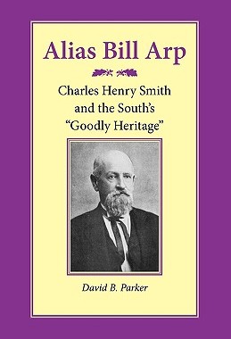 【预售】Alias Bill Arp: Charles Henry Smith and the South's