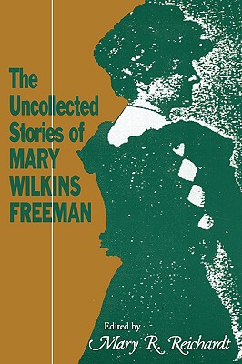 【预售】The Uncollected Stories of Mary Wilkins Freeman