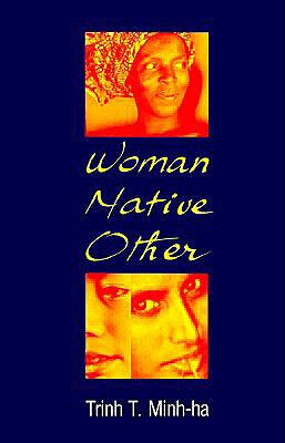 【预售】Woman, Native, Other: Writing Postcoloniality and