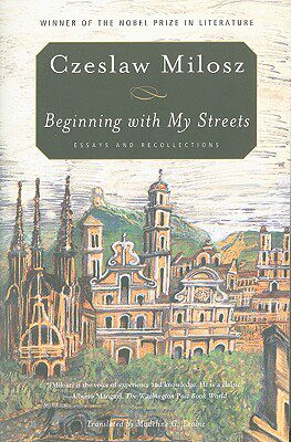 【预售】Beginning with My Streets: Essays and Recollections