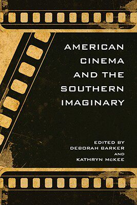 【预售】American Cinema and the Southern Imaginary