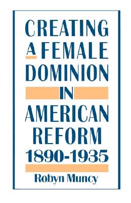 【预售】Creating a Female Dominion in American Reform
