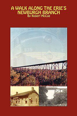 【预售】A Walk Along the Erie's Newburgh Branch
