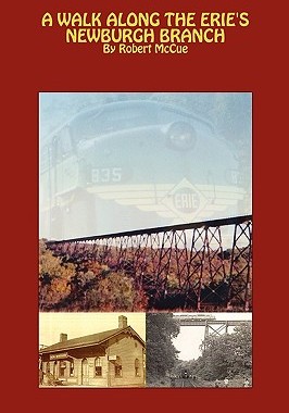 【预售】A Walk Along the Erie's Newburgh Branch