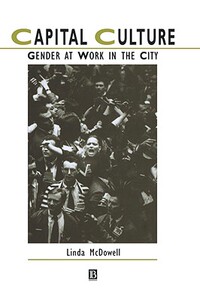 【预售】Capital Culture - Gender At Work In The City