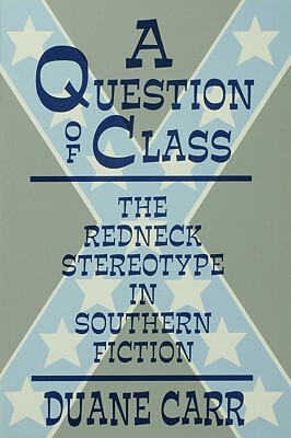 【预售】A Question of Class: The Redneck Stereotype in