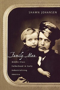 【预售】Family Men: Middle-Class Fatherhood in