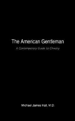 【预售】The American Gentleman: A Contemporary Guide to