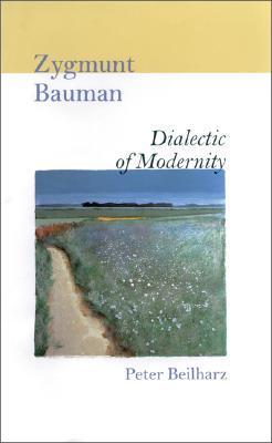 【预售】Zygmunt Bauman: Dialectic of Modernity