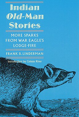 【预售】Indian Old-Man Stories: More Sparks from War Eagle's