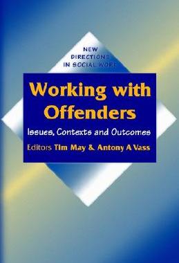 【预售】Working with Offenders: Issues, Contexts and