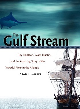 【预售】The Gulf Stream: Tiny Plankton, Giant Bluefin, and