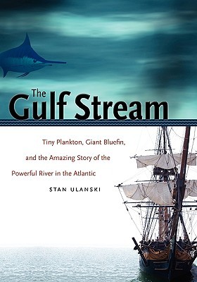 【预售】The Gulf Stream: Tiny Plankton, Giant Bluefin, and
