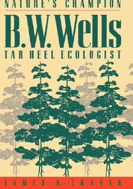 【预售】Nature's Champion: B. W. Wells, Tar Heel Ecologist