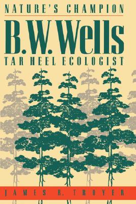 【预售】Nature's Champion: B. W. Wells, Tar Heel Ecologist