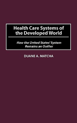 【预售】Health Care Systems of the Developed World: How the