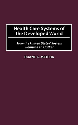 【预售】Health Care Systems of the Developed World: How the