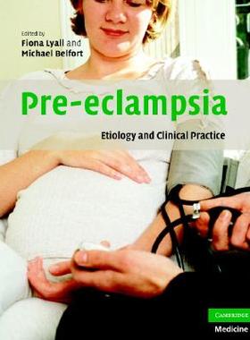 【预售】Pre-Eclampsia: Etiology and Clinical Practice