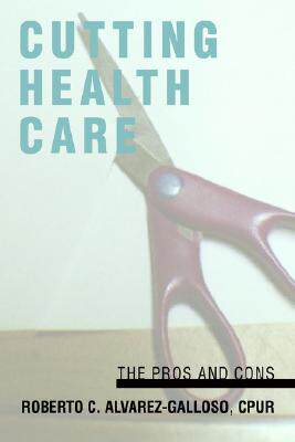 【预售】Cutting Health Care: The Pros and Cons