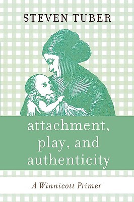 【预售】Attachment, Play, and Authenticity: A Winnicott