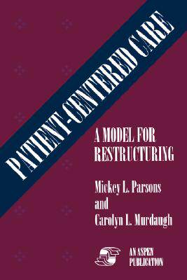 【预售】Patient-Centered Care: A Model for Restructuring