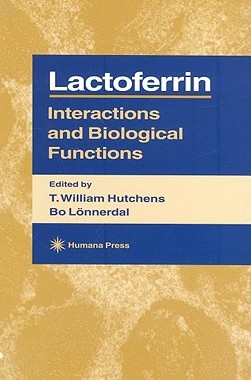 【预售】Lactoferrin: Interactions and Biological Functions