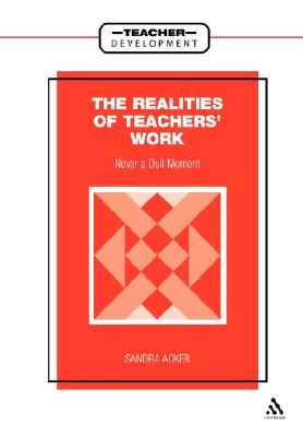 【预售】Realities of Teachers' Work: Never a Dull Moment