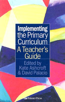 【预售】Implementing the Primary Curriculum: A Teacher's