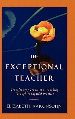 【预售】The Exceptional Teacher: Transforming Traditional