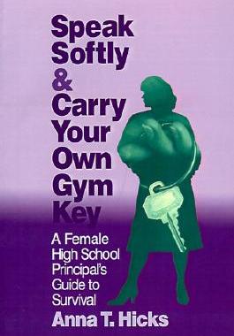 【预售】Speak Softly & Carry Your Own Gym Key: A Female High