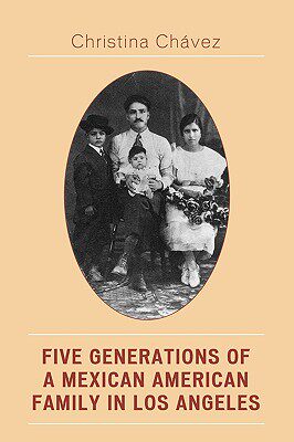 【预售】Five Generations of a Mexican American Family in Los
